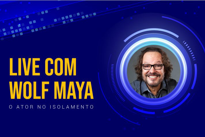 Wolf Maya, em live no Instagram, fala sobre O Ator no Isolamento