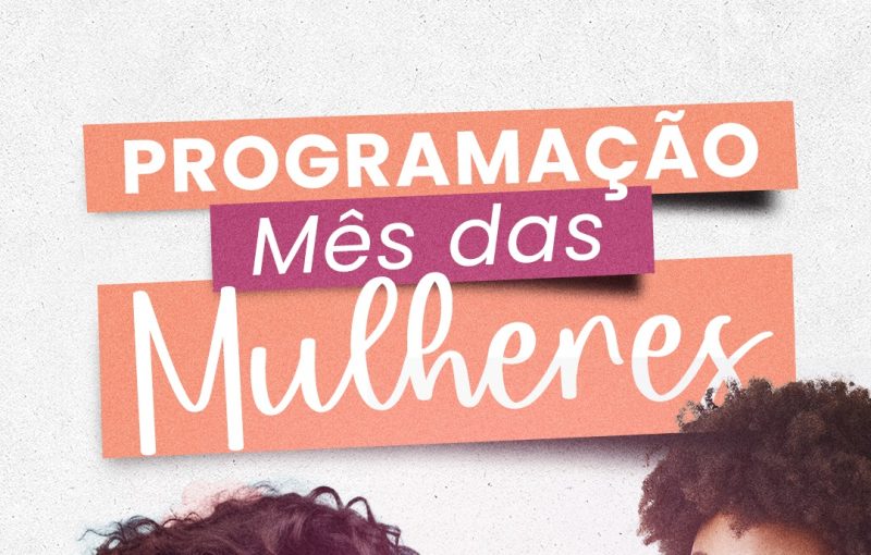 Programação do Mês da Mulher - Rio Grande Da Serra