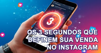 Os 3 segundos que definem sua venda no Instagram