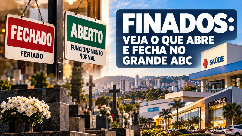Finados: veja o que abre e fecha no Grande ABC